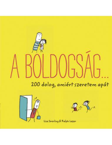 A boldogság... - 200 dolog, amiért szeretem apát