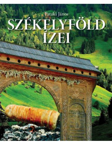 Székelyföld ízei