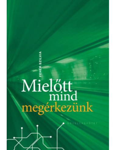 Mielőtt mind megérkezünk