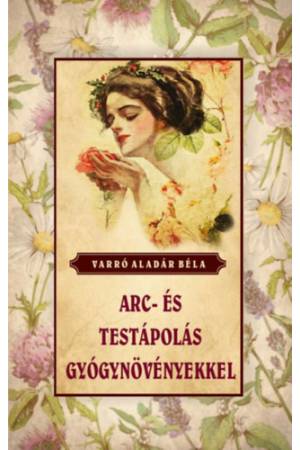 Arc- és testápolás gyógynövényekkel