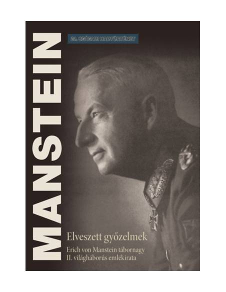 Elveszett győzelmek - Erich von Manstein tábornagy II. világháborús emlékirata