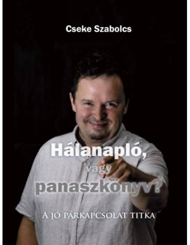 Hálanapló, vagy panaszkönyv? - A jó párkapcsolat titka