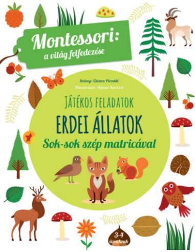 Erdei állatok - A világ felfedezése - Játékos feladatok sok-sok szép matricával