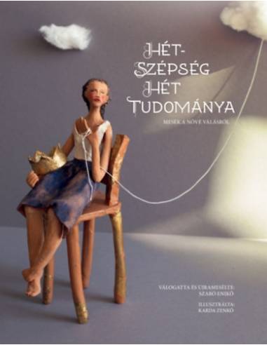 Hétszépség hét tudománya - Mesék a nővé válásról