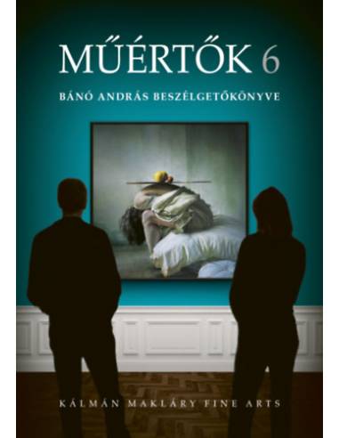 Műértők 6 - Bánó András beszélgetőkönyve