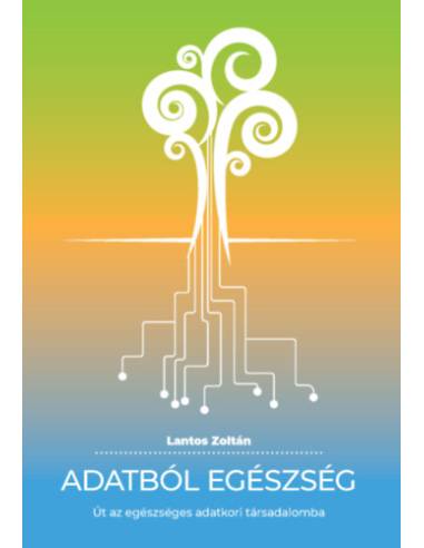 Adatból egészség - Út az egészséges adatkori társadalmba