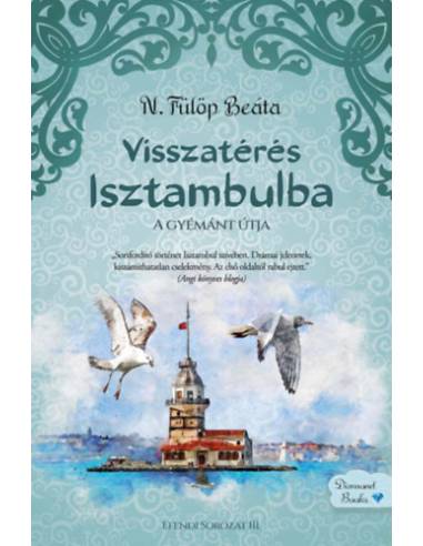 Visszatérés Isztambulba - A gyémánt útja