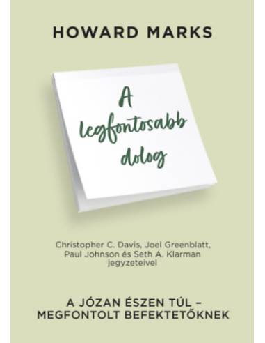 A legfontosabb dolog - A józan észen túl - Megfontolt befektetőknek