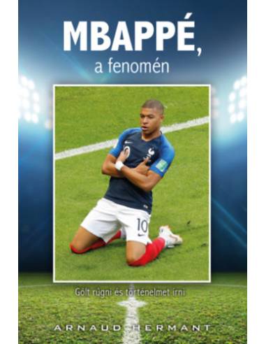 MBAPPÉ, a fenomén