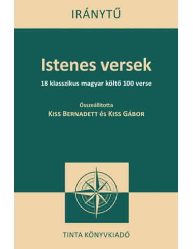 Istenes versek - 18 klasszikus magyar költő 100 verse