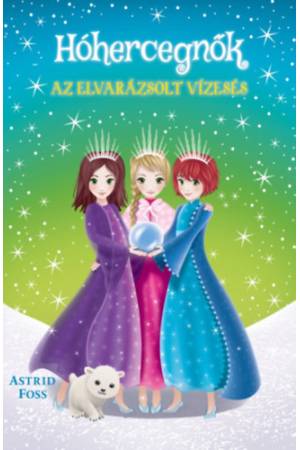 Hóhercegnők 4. - Az elvarázsolt vízesés 2