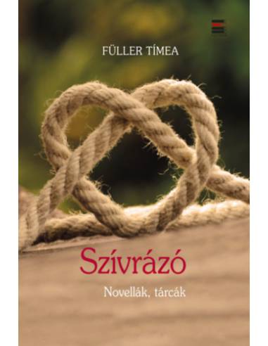 Szívrázó - Novellák, tárcák