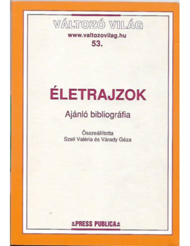 Életrajzok - Ajánló bibliográfia