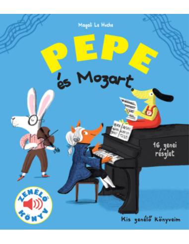 Pepe és Mozart - Zenélő könyv