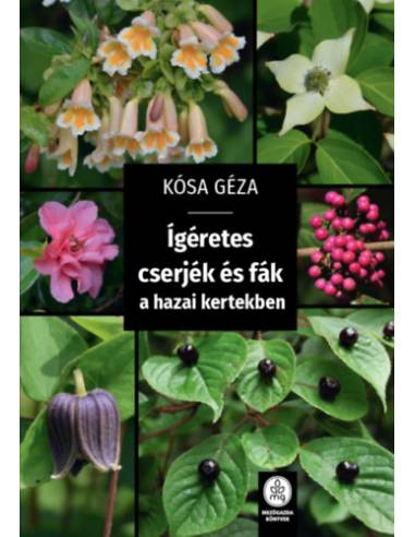 Ígéretes cserjék és fák a hazai kertekben