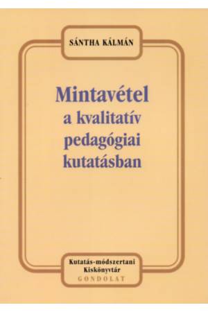 Mintavétel a kvalitatív pedagógiai kutatásban - Sántha Kálmán