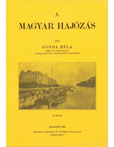 A magyar hajózás - Gonda Béla