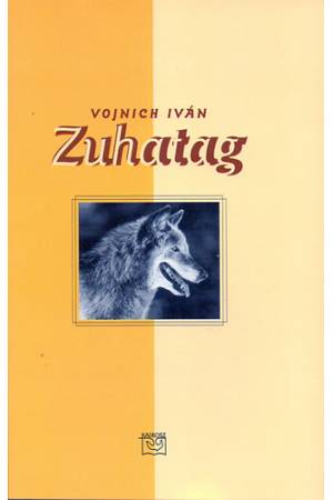 Zuhatag - Vojnich Iván