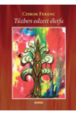 Tűzben edzett életfa