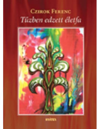Tűzben edzett életfa