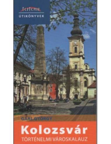 Kolozsvár történelmi városkalauz