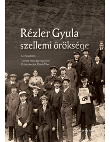 Rézler Gyula szellemi öröksége