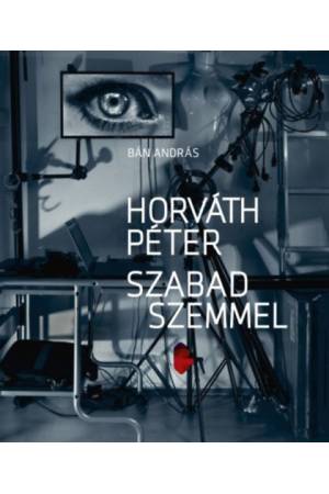 Horváth Péter - Szabad szemmel