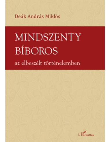 Mindszenty bíboros az elbeszélt történelemben
