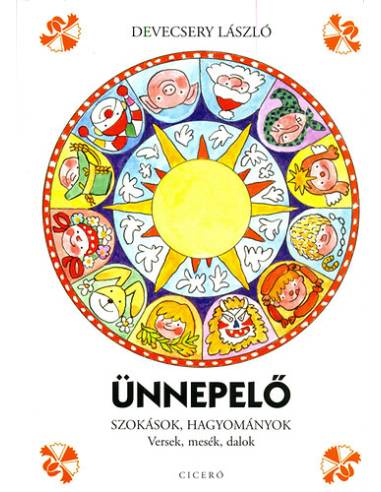 Ünnepelő - Szokások, hagyományok - Versek, mesék, dalok