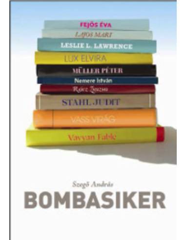Bombasiker - A 10 LEGSIKERESEBB MAGYAR SZERZŐ