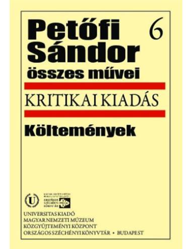 Petőfi Sándor összes művei 6. - Költemények - Kritikai kiadás