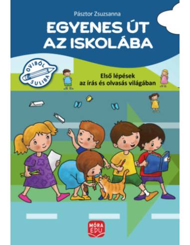 Egyenes út az iskolába - Első lépések az írás és olvasás világában