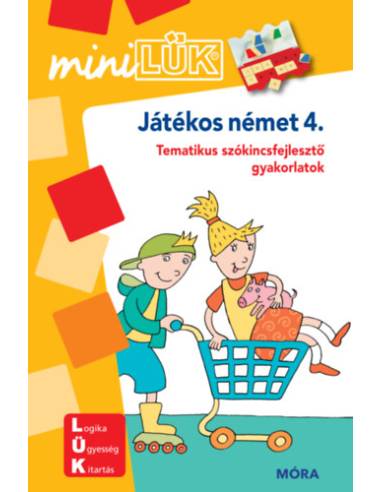 Játékos német 4. - Tematikus szókincsfejlesztő gyakorlatok - MiniLÜK füzet
