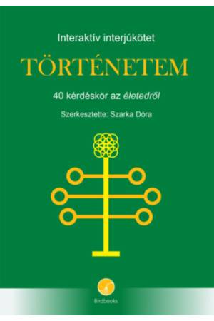 Történetem - 40 kérdéskör az életedről - Interaktív interjúkötet