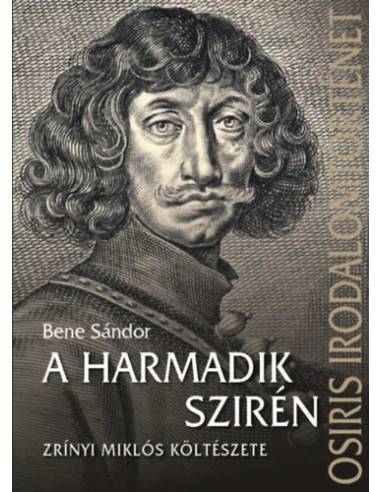 A harmadik szirén - Zrínyi Miklós költészete