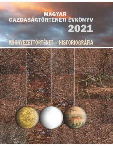 Magyar Gazdaságtörténeti Évkönyv 2021 -
