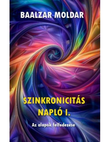 Szinkronicitás napló I. - Az alapok felfedezése
