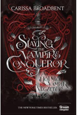 Slaying the Vampire Conqueror - A hódító vámpír végzete