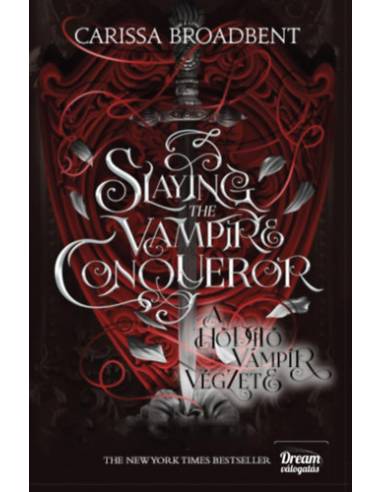 Slaying the Vampire Conqueror - A hódító vámpír végzete