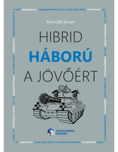 Hibrid háború a jövőért