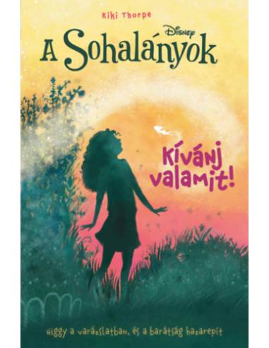 A Sohalányok 3. - Kívánj valamit!