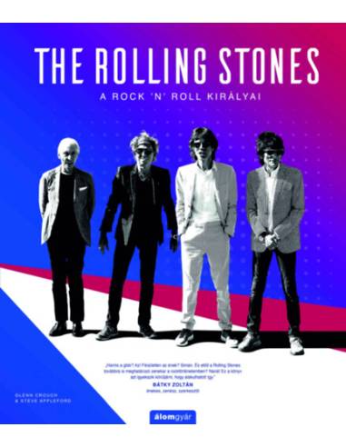 The Rolling Stones - A rock 'n' roll királyai