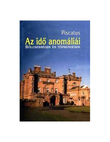 Az idő anomáliái - Bölcsességek és töprengések