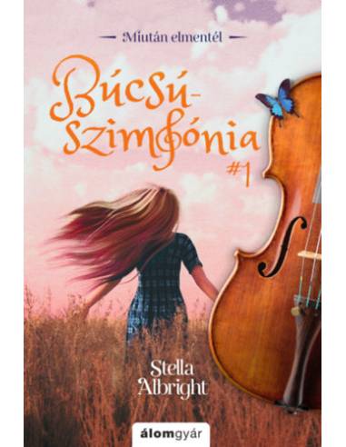 Búcsúszimfónia 1. - Miután elmentél