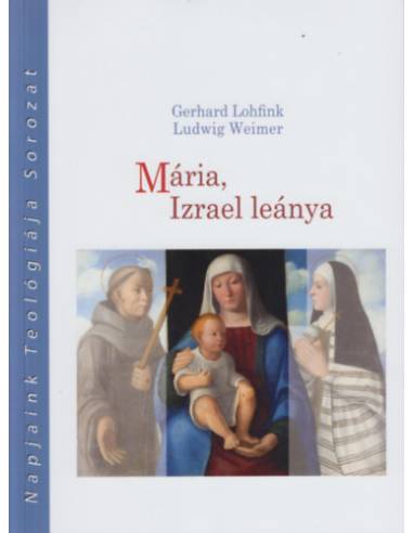 Mária, Izrael leánya - A szeplőtelen fogantatás új megközelítése