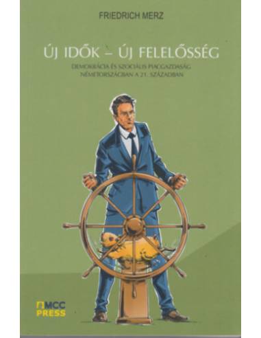 Új idők - Új felelősség - Demokrácia és szociális piacgazdaság Németországban a 21. században