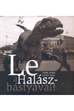 Le a Halászbástyával!