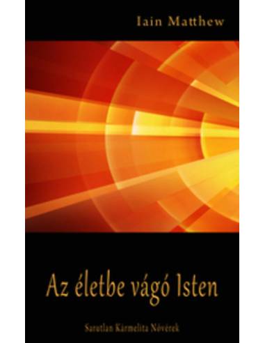 Az életbe vágó Isten - Iain Matthew