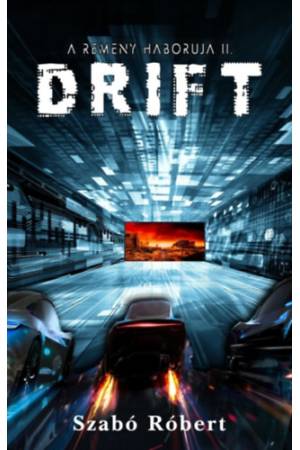 Drift - A Remény háborúja II.