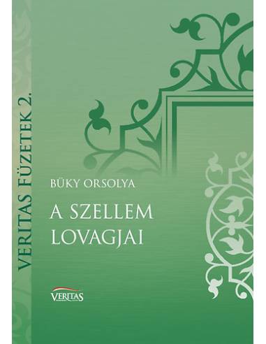 A szellem lovagjai - A Magyar Corvin-lánc, a Magyar Corvin-koszorú és a Magyar Corvin-díszjelvény kitüntetés története